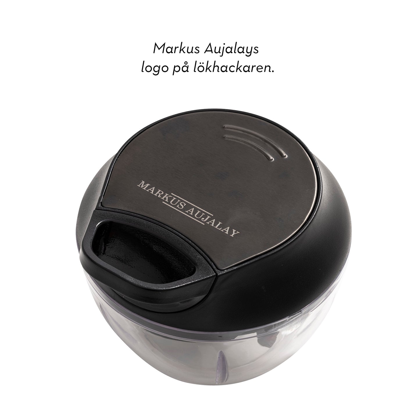 Markus Aujalay 1269C Lökhackare ovanifrån